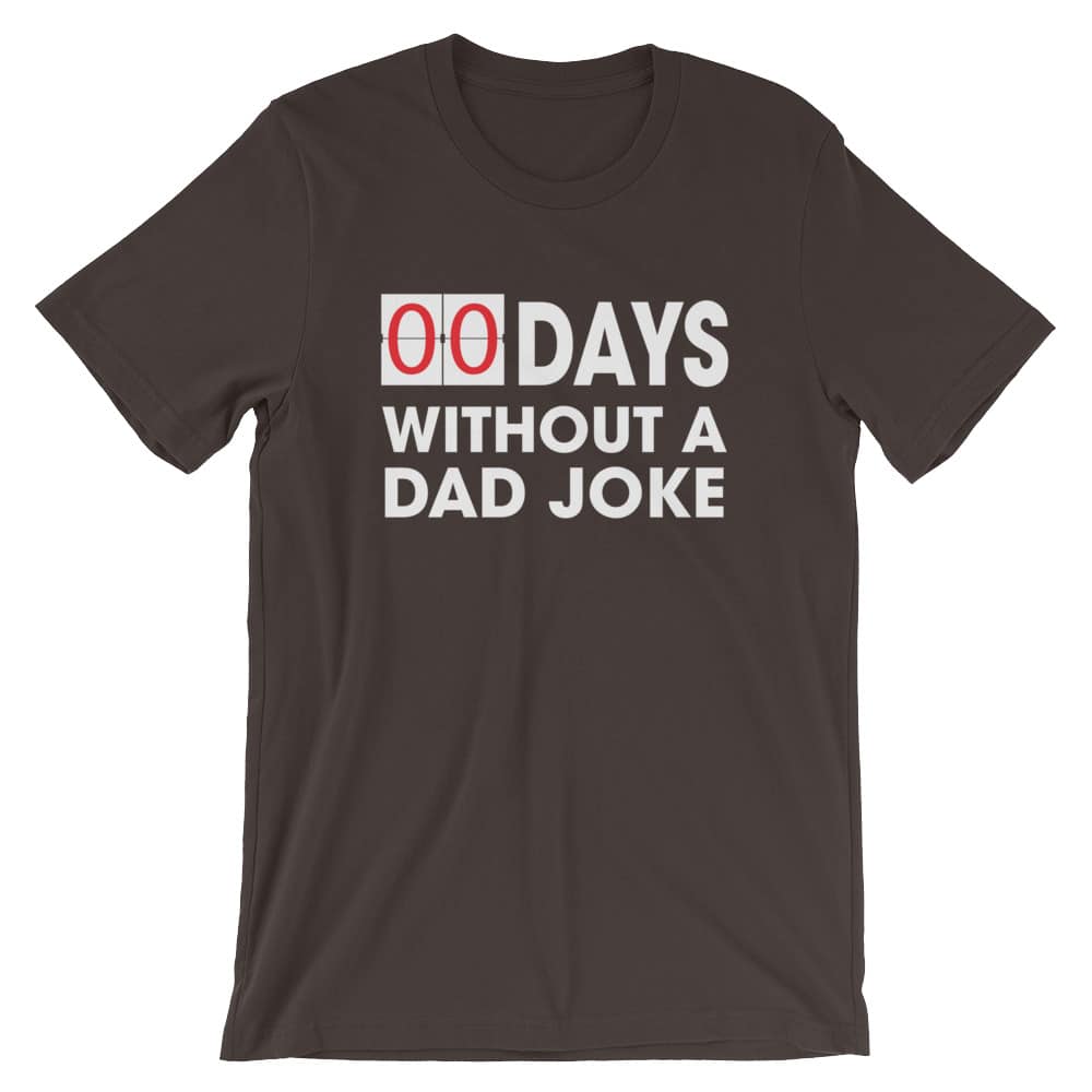0 Days Without A Dad Joke T-Shirt - Ayotee