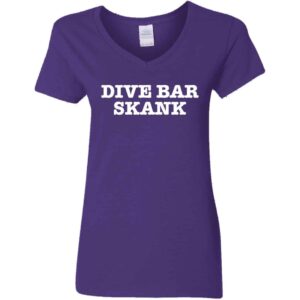 purple dive bar skank women's v-neck t-shirt for women that love to party