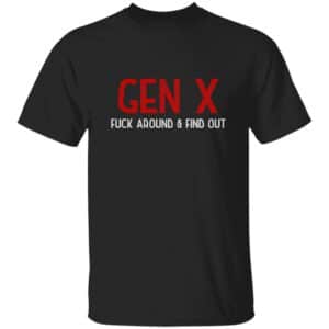 Gen-X FAFO T-Shirt